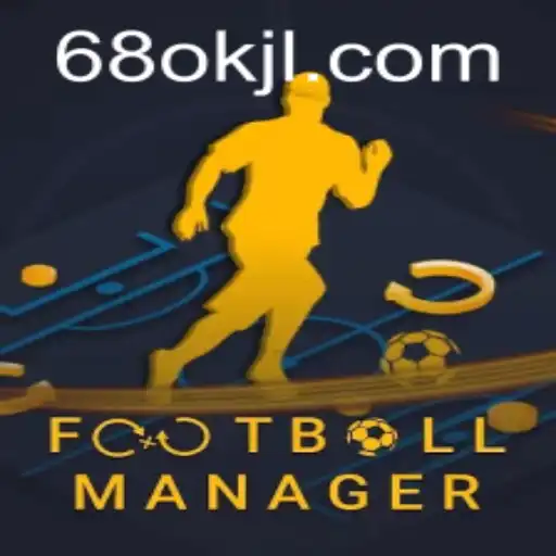 Explore the Dynamic World of Football Manager and the Intrigues of 68OK.COM