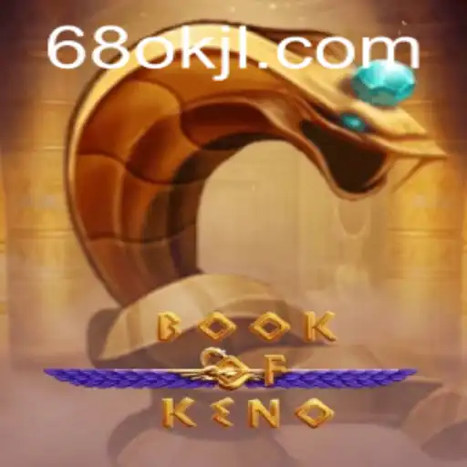Exploring the Thrilling World of BookOfKeno: An Insight into 68OK.COM